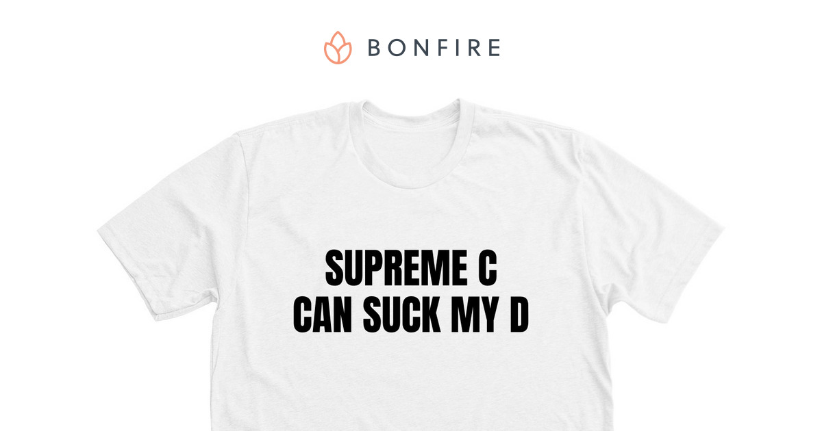 Supreme C Can Suck My D