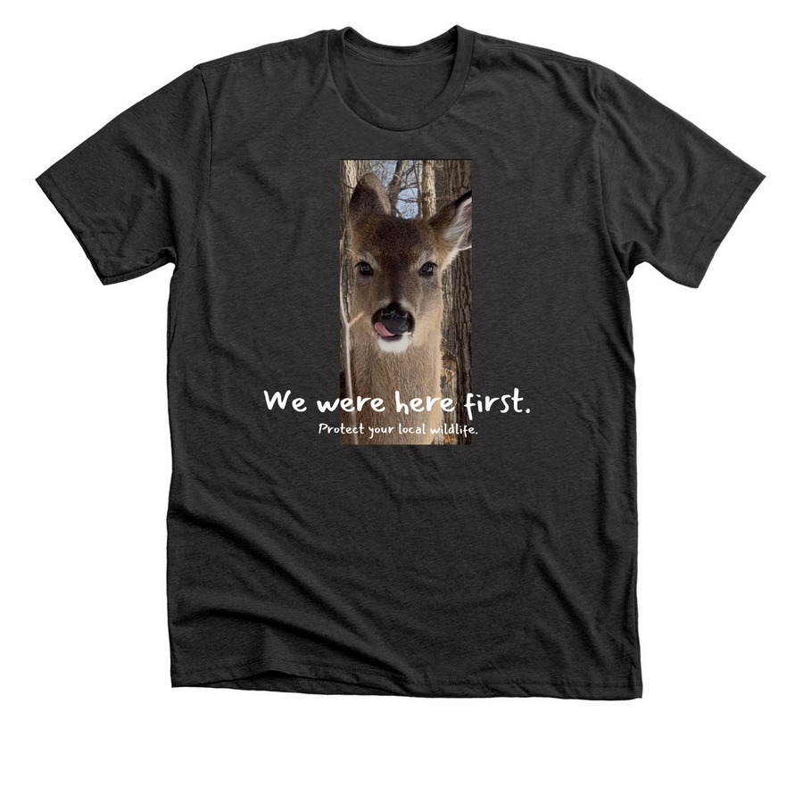 We were here first.&nbsp;, a Dark Grey Heather Premium Unisex Tee