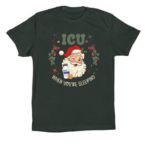ICU when you're sleeping, a Hunter Green Premium Cotton Tee