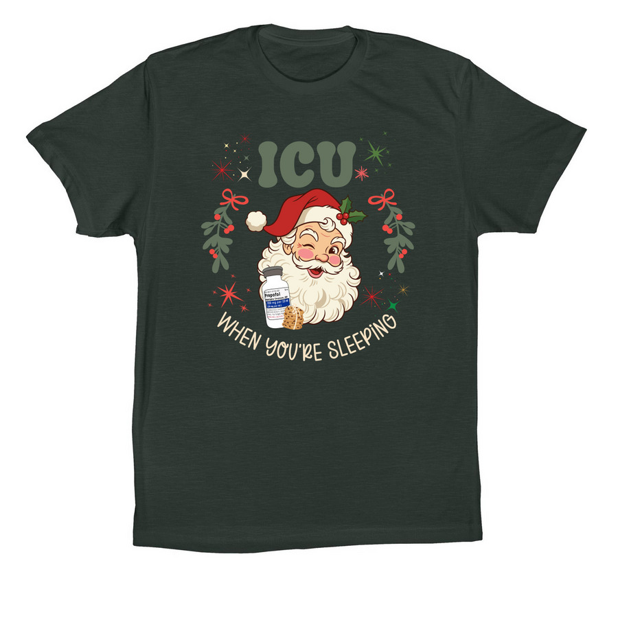 ICU when you're sleeping, a Hunter Green Premium Cotton Tee