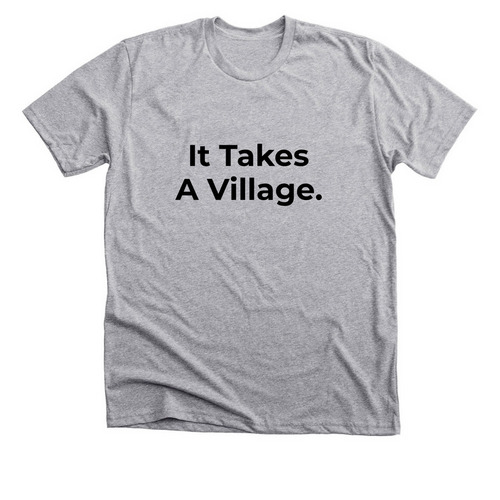 It Takes A Village, a Athletic Heather Premium Unisex Tee