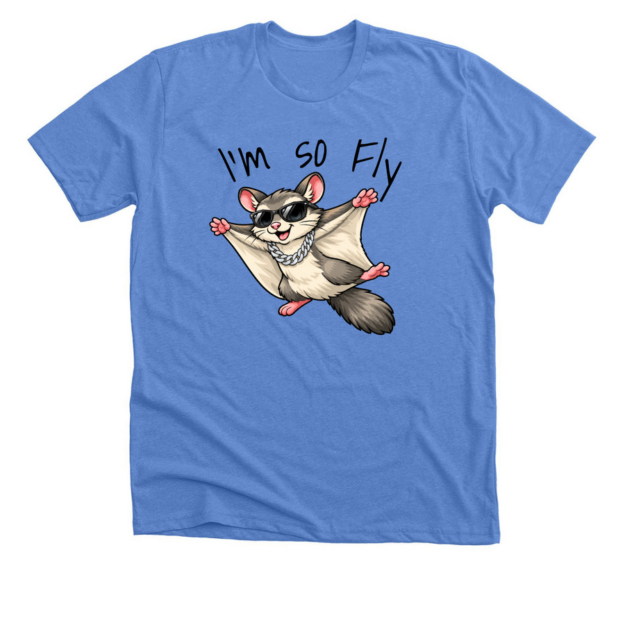 I'm so Fly, a Heather Columbia Blue Premium Unisex Tee