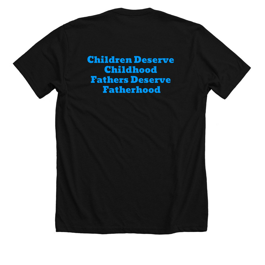 Children deserve childhood father's deserve&nbsp;, a Solid Black Blend Premium Unisex Tee (back-view)