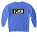 BW Tag Teacher, a Flo Blue Comfort Colors Crewneck Sweatshirt (back-view)