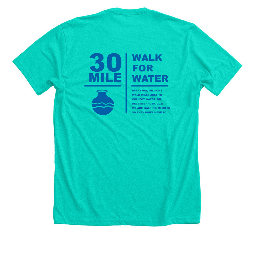 30 Mile Walk for Water, a Heather Sea Green Premium Unisex Tee (back-view)
