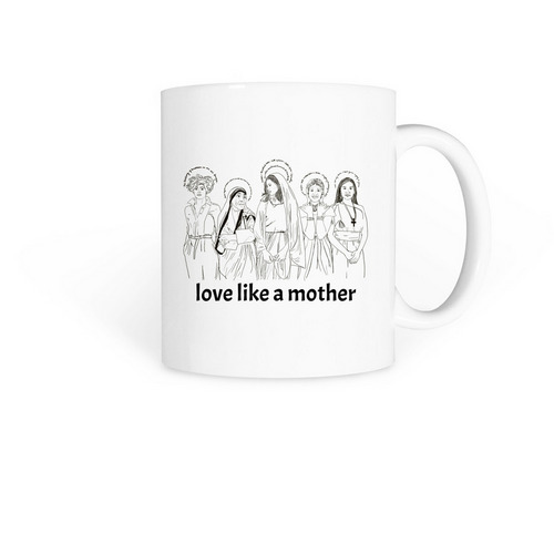 Love Like a Mother, a White Coffee Mug