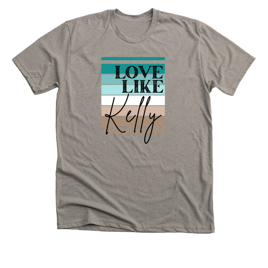 Love Like Kelly Memorial Bench Fundraiser, a Heather Stone Premium Unisex Tee