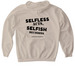 Selfless Acts, Selfish Decisions, a Sand Gildan Softstyle Pullover Hoodie (back-view)