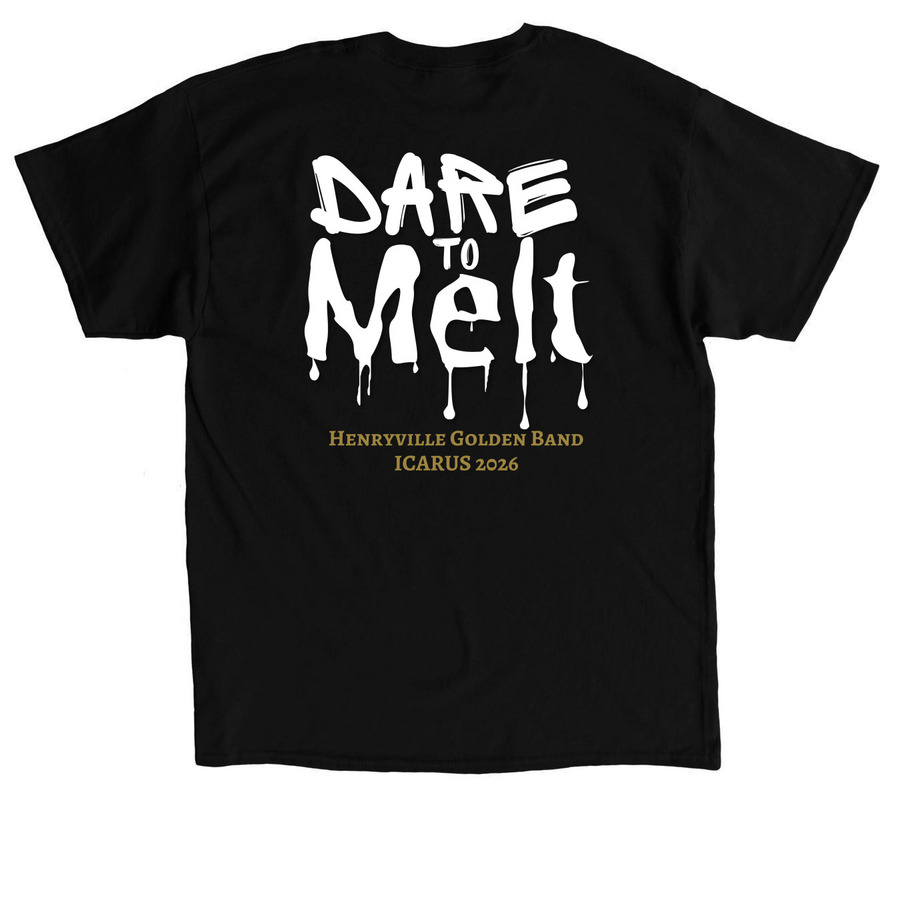 Dare to Melt, a Black Classic Unisex Tee (back-view)