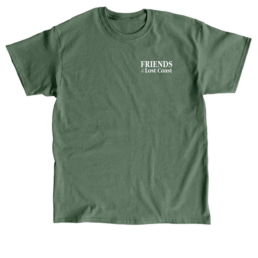 No Coast Like the Lost Coast&nbsp;, a Military Green Classic Unisex Tee