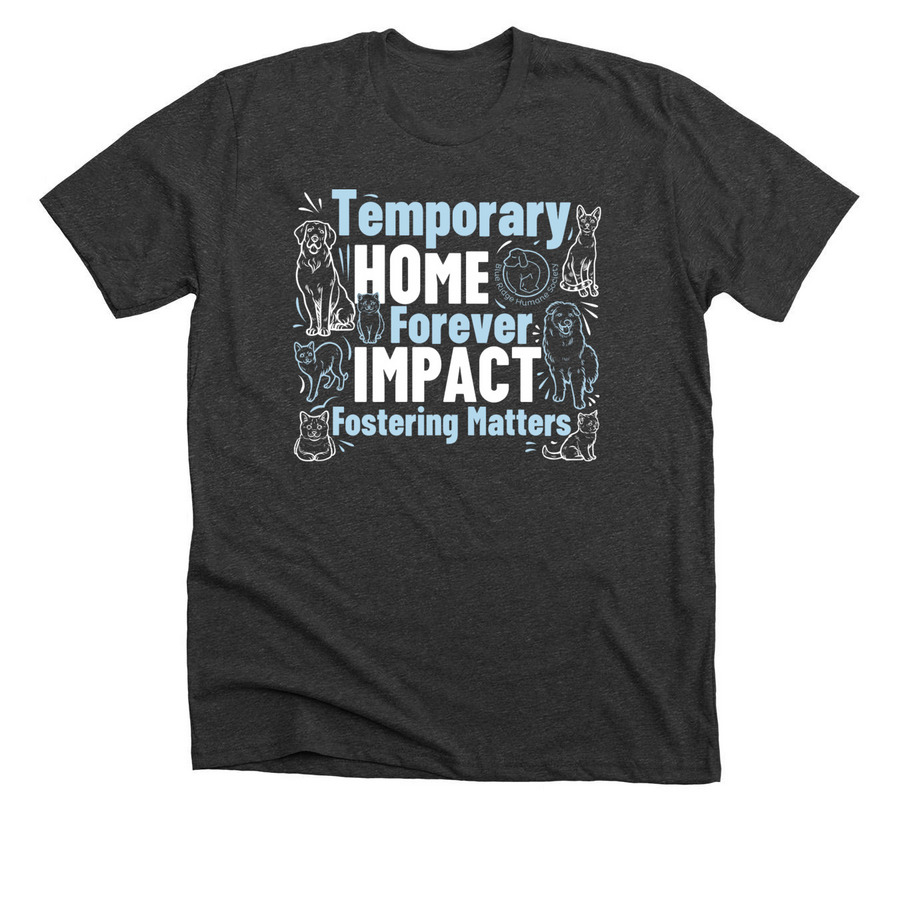 Temporary home. Forever impact., a Dark Grey Heather Premium Unisex Tee