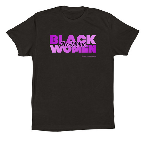 #BlackWomenAreDivine Tees, a Black Premium Cotton Tee