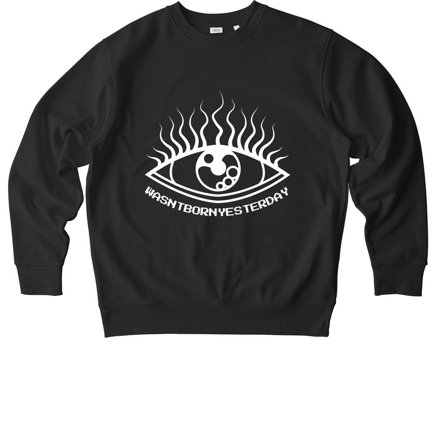 TDC? Wasn't Born Yesterday Sweatshirt, a Black Stanley/Stella Unisex Changer 2.0 Crewneck Sweatshirt