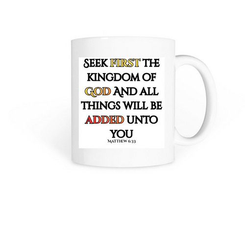 Matthew 6:33, a White Coffee Mug