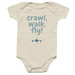 Crawl, Walk, Fly!, a Natural Infant Onesie