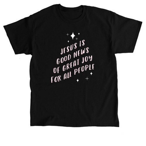 Good News of Great Joy, a Black Classic Unisex Tee
