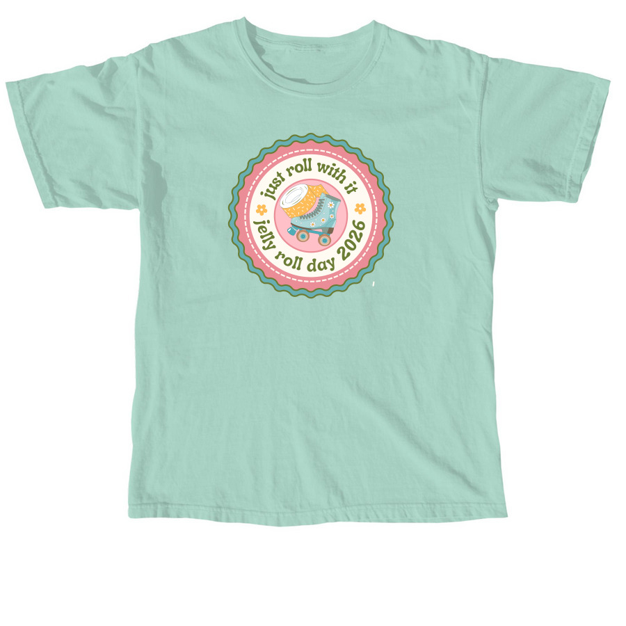 Just Roll With It, a Chalky Mint Comfort Colors Unisex Tee