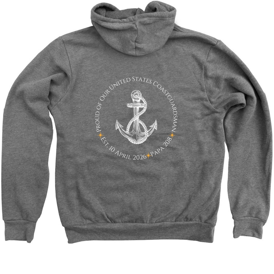 Proud of Our Coastguardsman Papa 208, a Deep Heather Zip Up Hoodie (back-view)