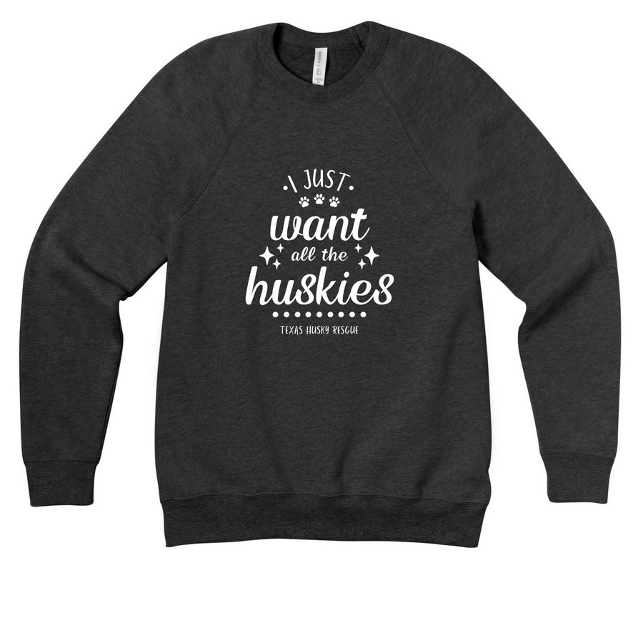 TXHR - I just want all the huskies.&nbsp;, a Dark Grey Heather Premium Raglan Crewneck Sweatshirt