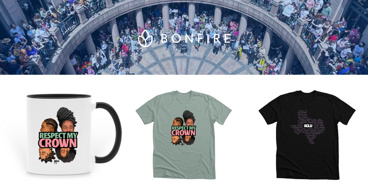 ACLU of Texas | Official Merchandise | Bonfire