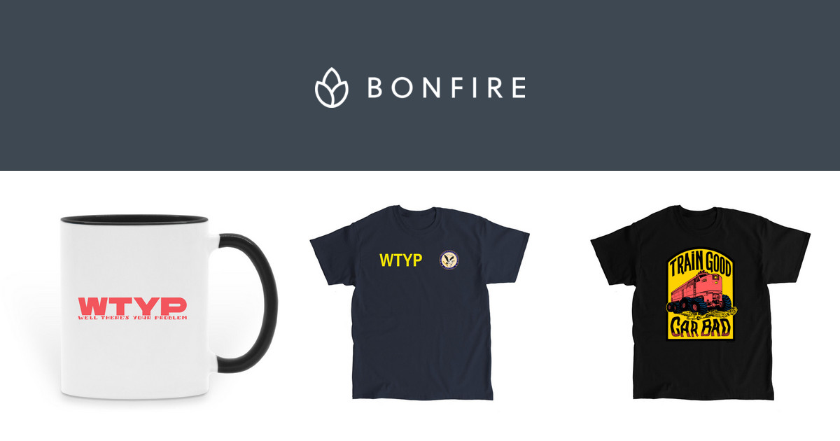 Well There's Your Problem Podcast | Official Merchandise | Bonfire