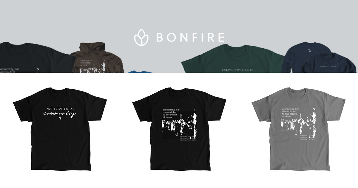 Community of Faith Churches | Official Merchandise | Bonfire